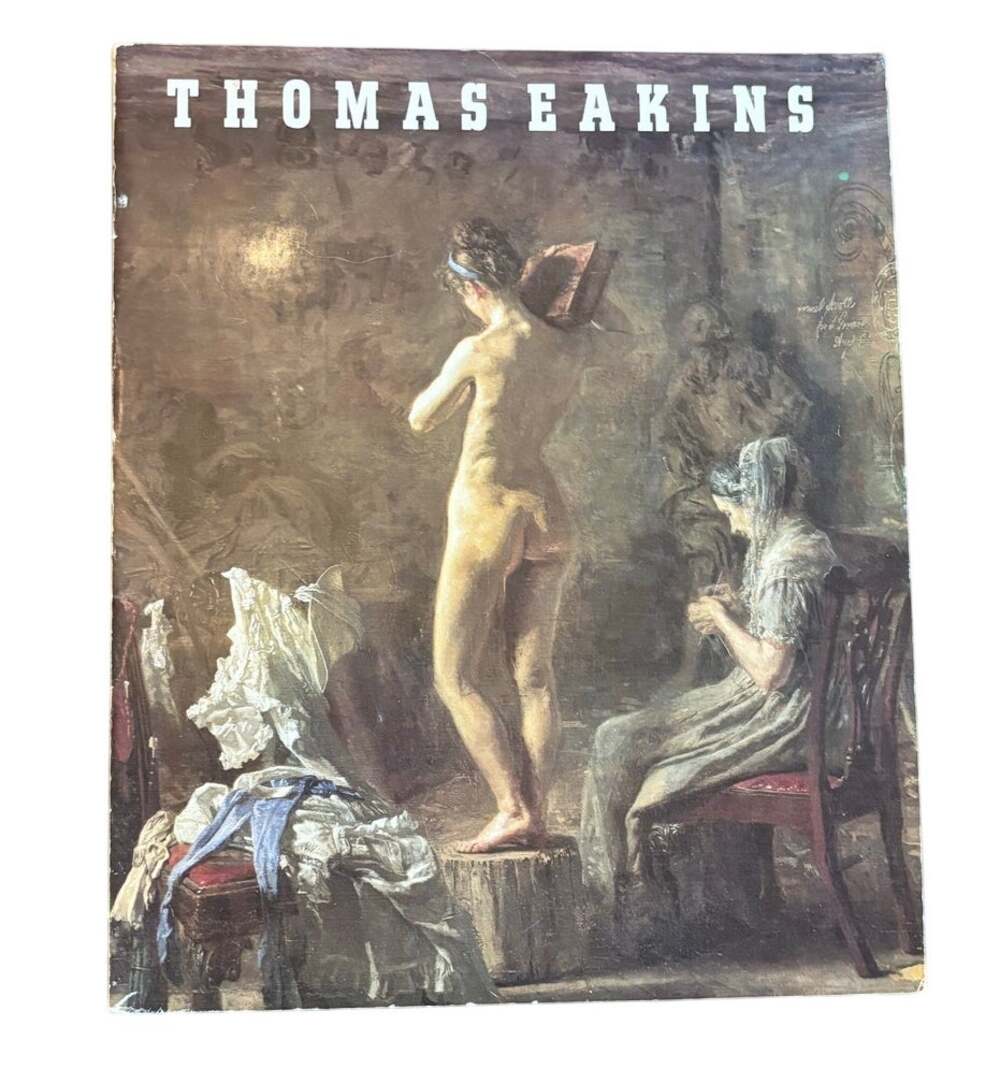 Thomas Eakins: Artist of Philadelphia Exhibition Catalog 1982 Paperback Book